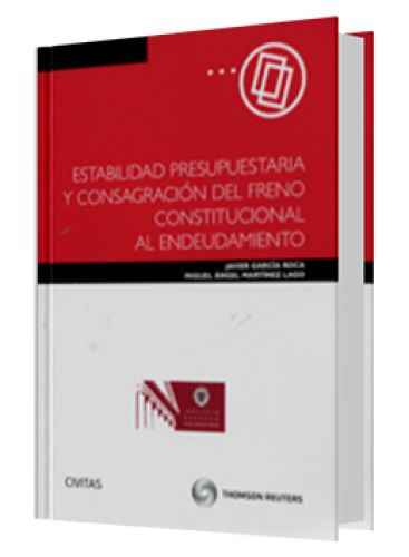 ESTABILIDAD PRESUPUESTARIA Y CONSAGRACIÓN DEL FRENO CONSTITUCIONAL AL ENDEUDAMIENTO
